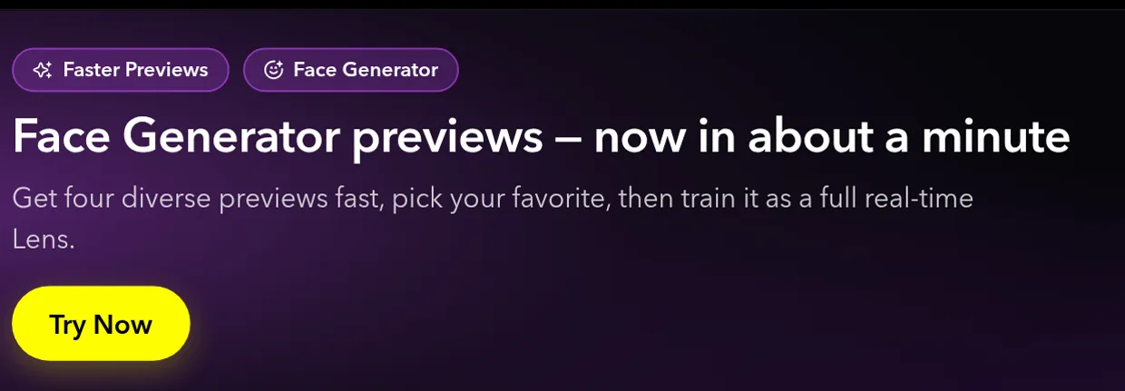 The Face Generator banner on the Easy Lens home feed, with Faster Previews and Face Generator tags, the heading Face Generator previews, now in about a minute, and a Try Now button