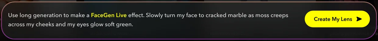 The prompt line along the bottom of the Animated FaceGen card, reading Use long generation to make a FaceGen Live effect, then the written transition, beside a Create My Lens button