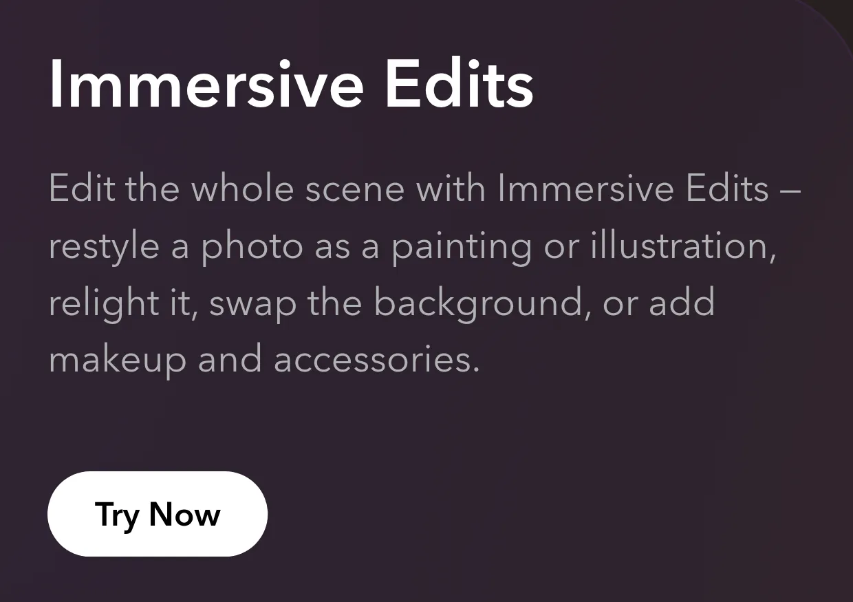 The Immersive Edits card on the Easy Lens Gen AI suite, reading Edit the whole scene with Immersive Edits, restyle a photo as a painting or illustration, relight it, swap the background, or add makeup and accessories, with a Try Now button