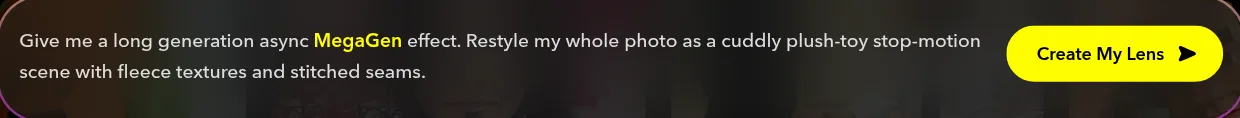 The prompt line along the bottom of the Immersive Edits card, reading Give me a long generation async MegaGen effect, then the written edit, beside a Create My Lens button
